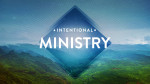 June 12, 2022 - Intentional Ministry