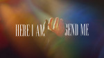 Here I Am Send Me<br>(Series)