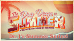 The Dog Days of Summer<br>(Series)