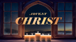 December 24, 2023 - Advent - Christ